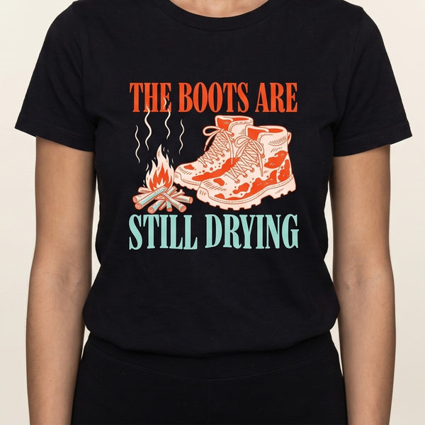 Funny Camping Shirt | The Boots Are Still Drying Tee