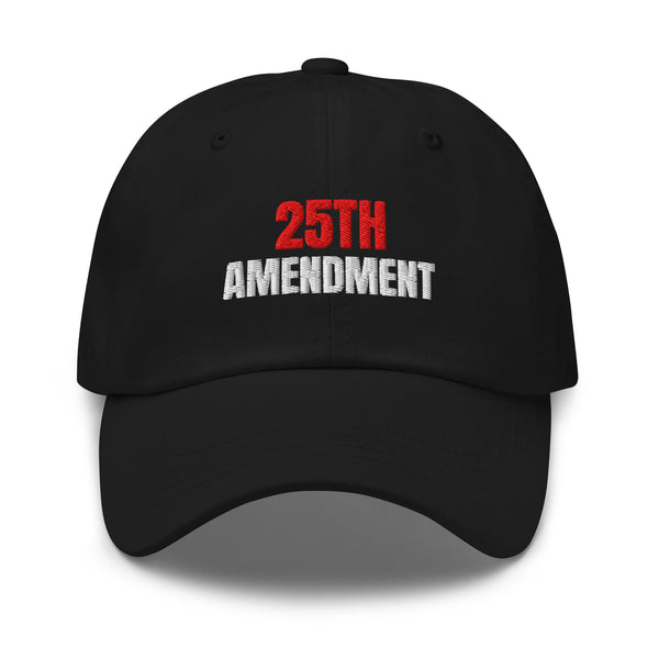25th Amendment Embroidered Dad Hat