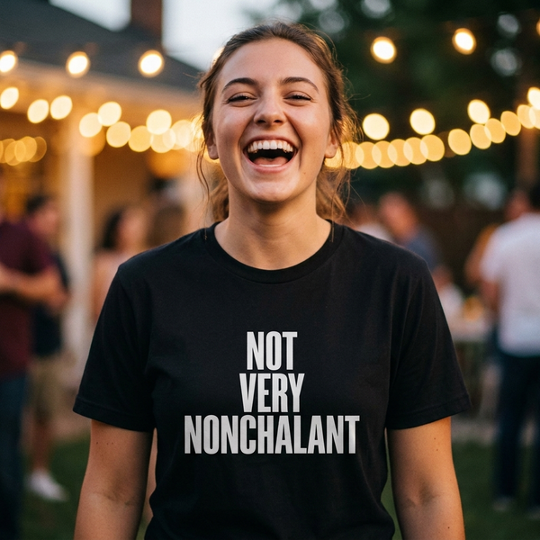 Not Very Nonchalant Shirt | Funny Meme Tee