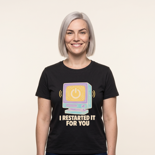 Funny IT Shirt | I Restarted It For You Tee
