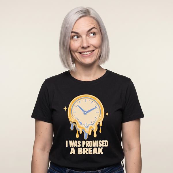 Funny Work Shirt | I Was Promised A Break Tee