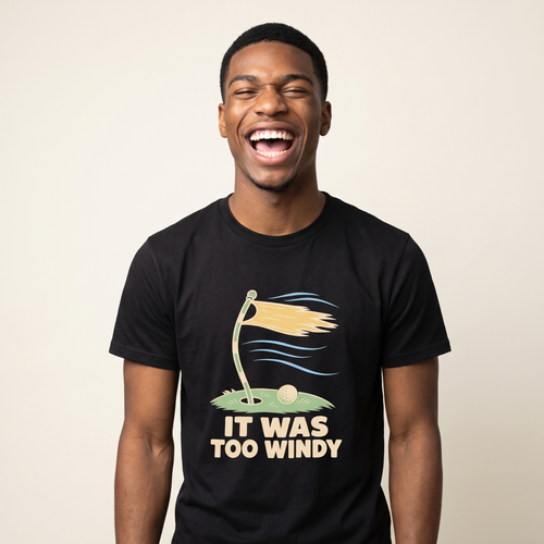 Funny Golf Shirt | It Was Too Windy Tee