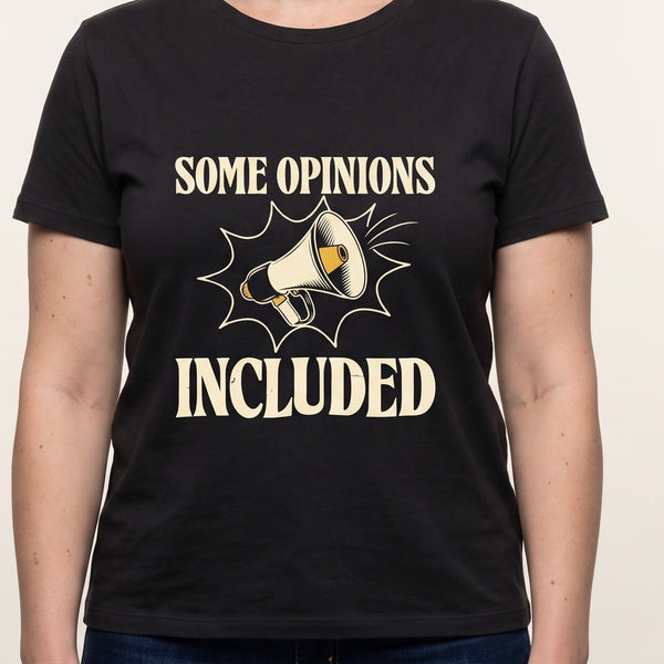 Funny Gag Gift Shirt | Some Opinions Included Tee