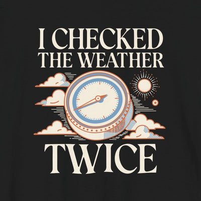 I Checked The Weather Twice tee print close-up, black unisex tee, vintage barometer and clouds