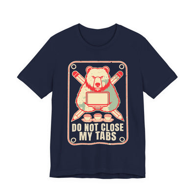 Do Not Close My Tabs tee flat front, navy unisex tee, a bear guarding a laptop with pencils crossed behind