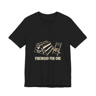 Firewood For One, black unisex tee, stack of split logs beside one empty folding camp chair