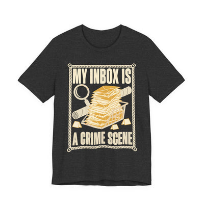 My Inbox Is A Crime Scene tee flat front, dark grey heather unisex tee, an overflowing mail tray