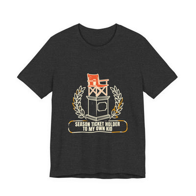 Season Ticket Holder To My Own Kid tee flat front, dark grey heather unisex tee, camp chair on a trophy plinth