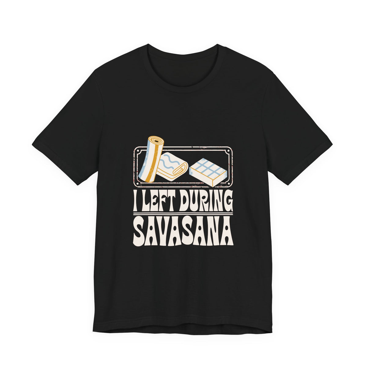I Left During Savasana tee flat front, black unisex tee, cream and powder blue a rolled yoga mat standing upright