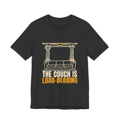 The Couch Is Load-Bearing tee flat front, dark grey heather unisex tee, sofa holding stone columns