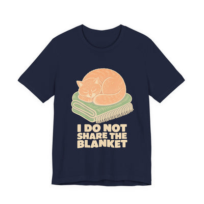 I Do Not Share The Blanket tee flat front, navy unisex tee, cat asleep on a blanket