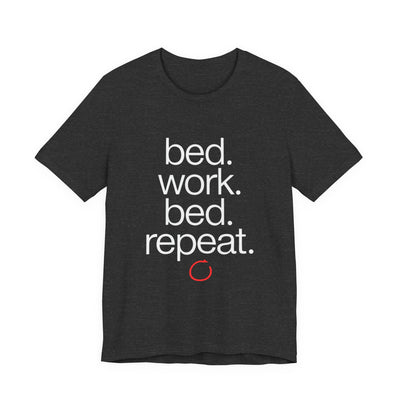 Bed Work Bed Repeat tee flat front, dark grey heather unisex tee, lowercase stack with a red loop