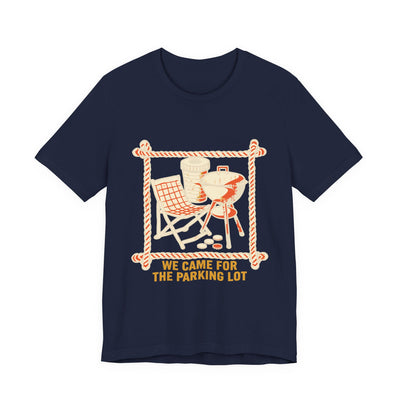 We Came For The Parking Lot tee flat front, navy unisex tee, camp chair and grill crossed behind a stadium cup