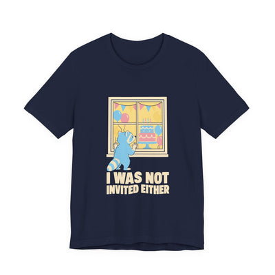 I Was Not Invited Either tee flat front, navy unisex tee, cream print