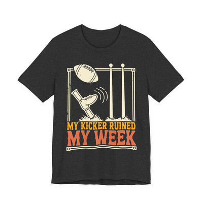 My Kicker Ruined My Week tee flat front, dark grey heather unisex tee, football sailing wide of the goalposts