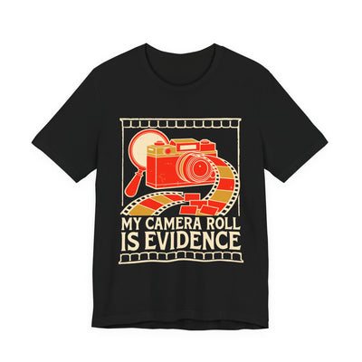 My Camera Roll Is Evidence tee flat front, black unisex tee, a vintage camera with film unspooling
