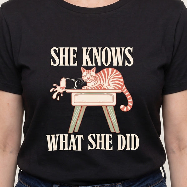 Funny Cat Shirt | She Knows What She Did Tee