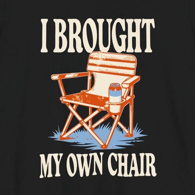 I Brought My Own Chair tee print close-up, black unisex tee, folding camp chair print