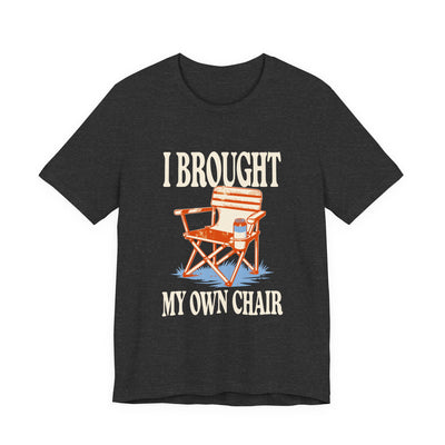I Brought My Own Chair tee flat front, dark grey heather unisex tee, folding camp chair print
