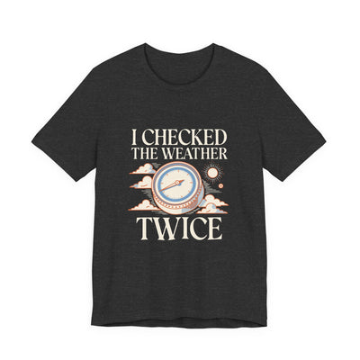 I Checked The Weather Twice tee flat front, dark grey heather unisex tee, vintage barometer and clouds