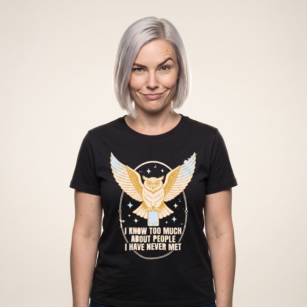 Funny Owl Shirt | I Know Too Much About People Tee