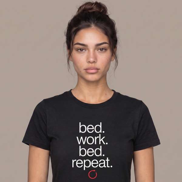 Bed Work Bed Repeat Shirt | Funny Work Life Tee