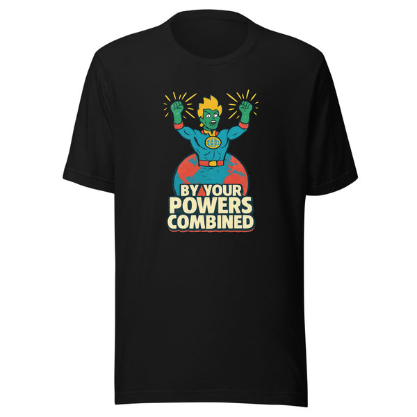 By Your Powers Combined T-Shirt | Trending Chronically