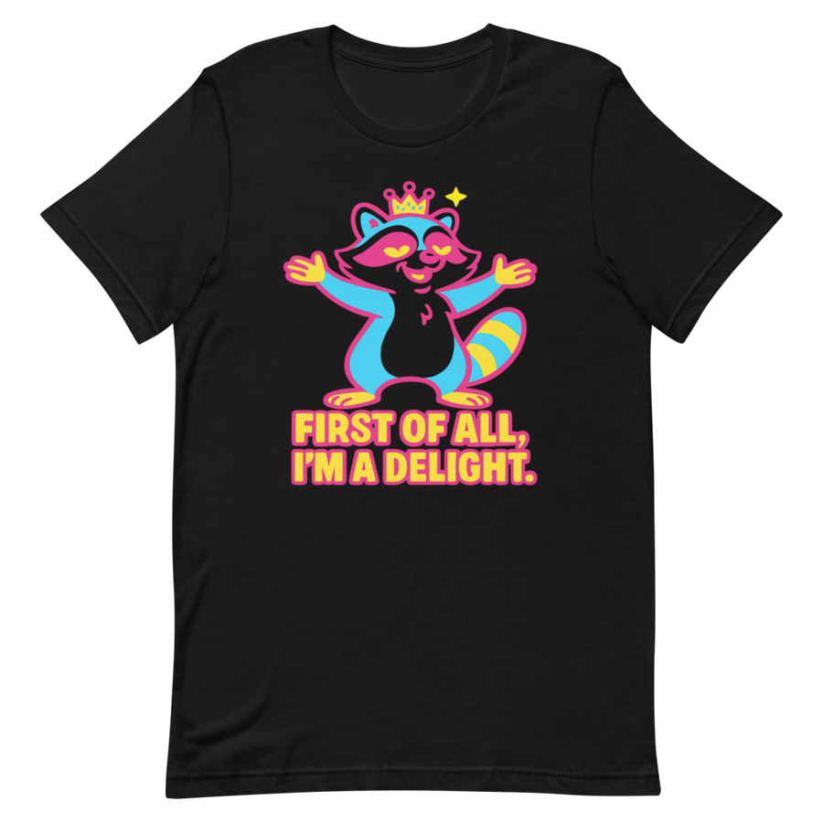 First of All Im a Delight Graphic Tee Funny Statement Shirt - Black front detail
