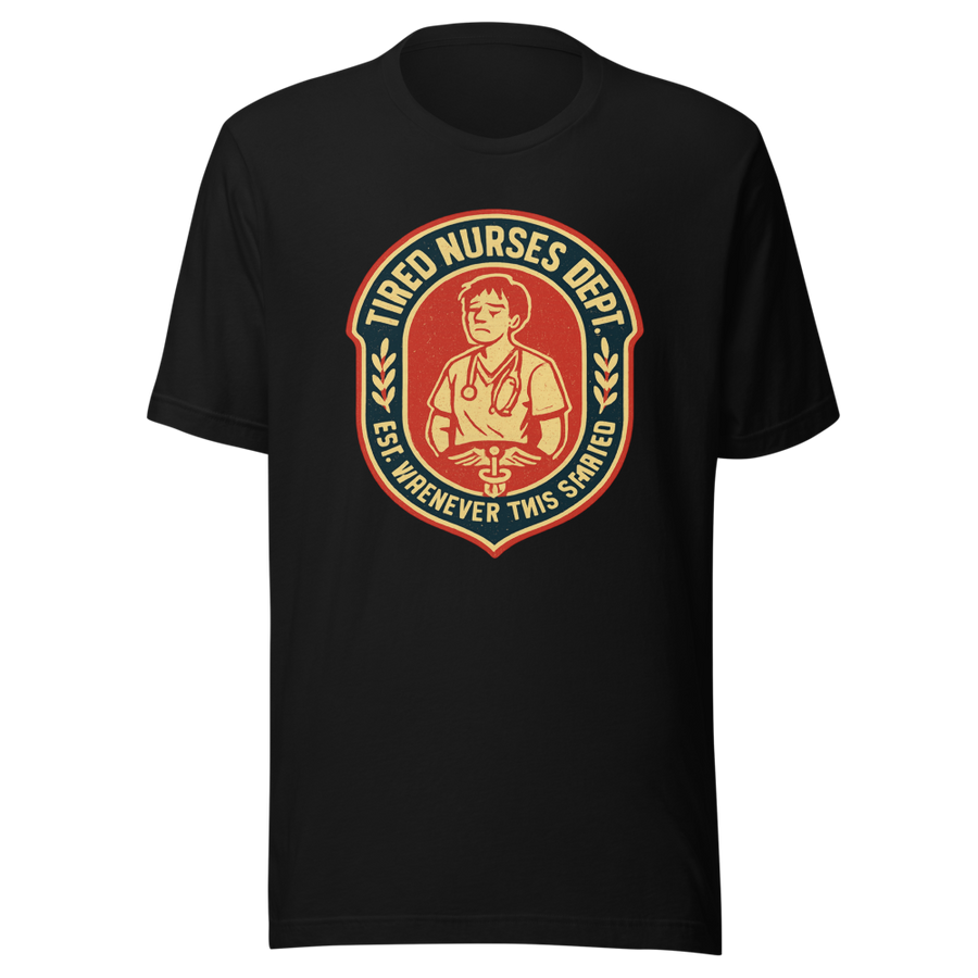 Tired Nurses Dept RN Graduation Badge Tee front view