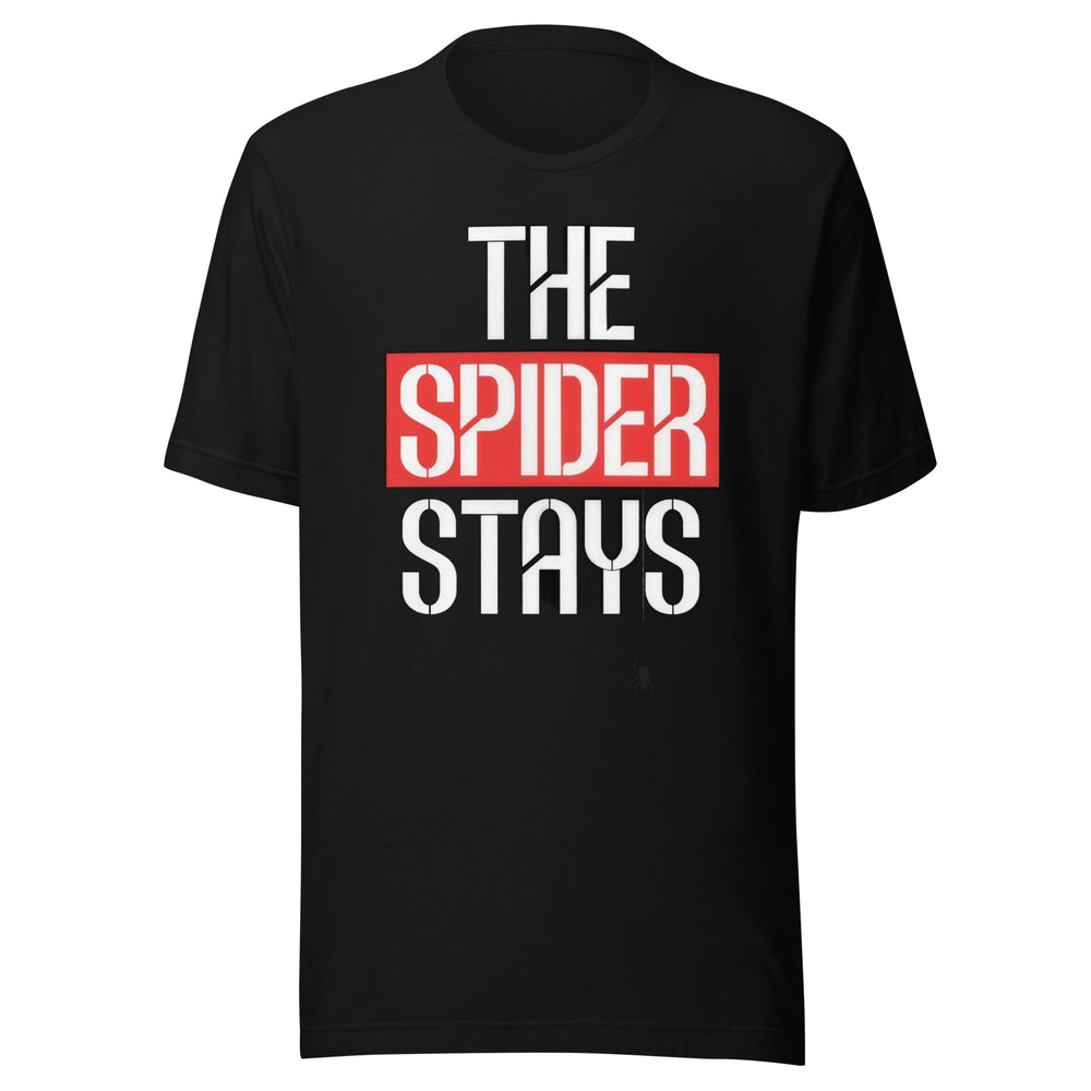 The Spider Stays Shirt | Funny Spider Ultimatum Tee