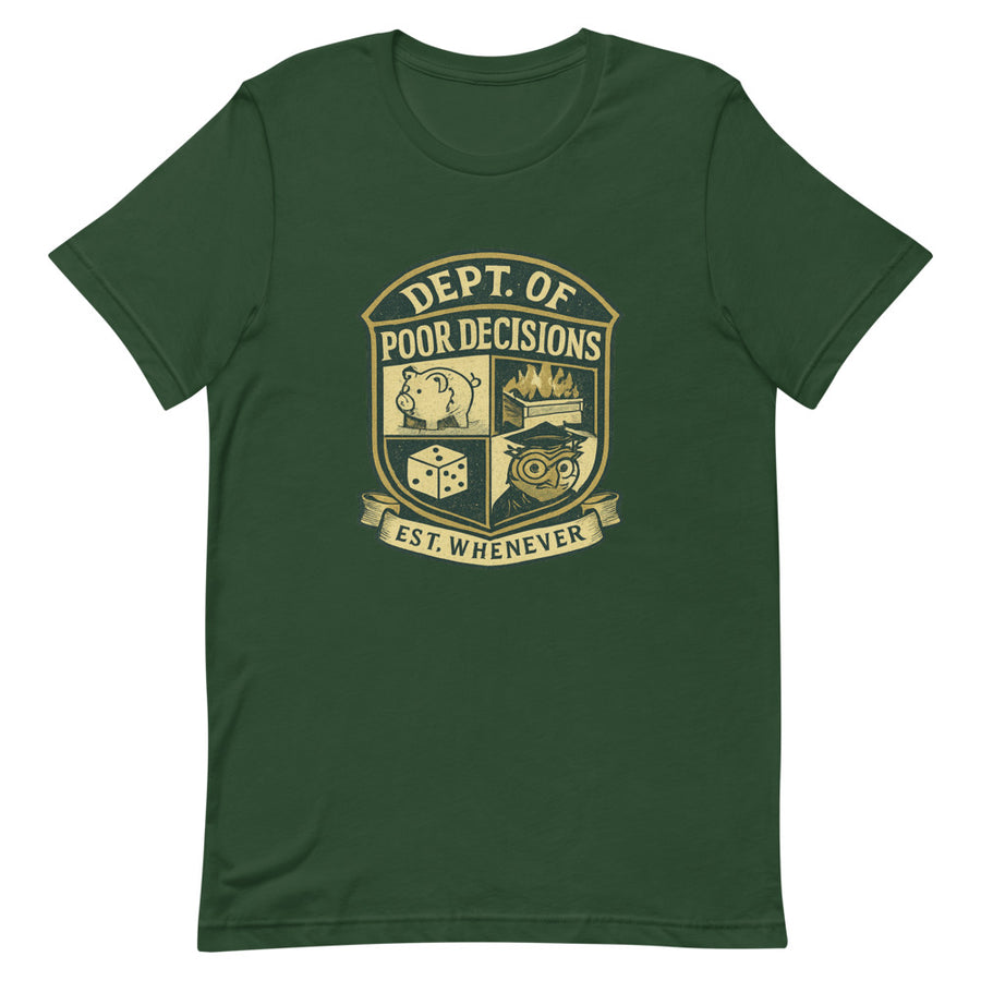 Dept. of Poor Decisions Forest Green University Tee — front detail