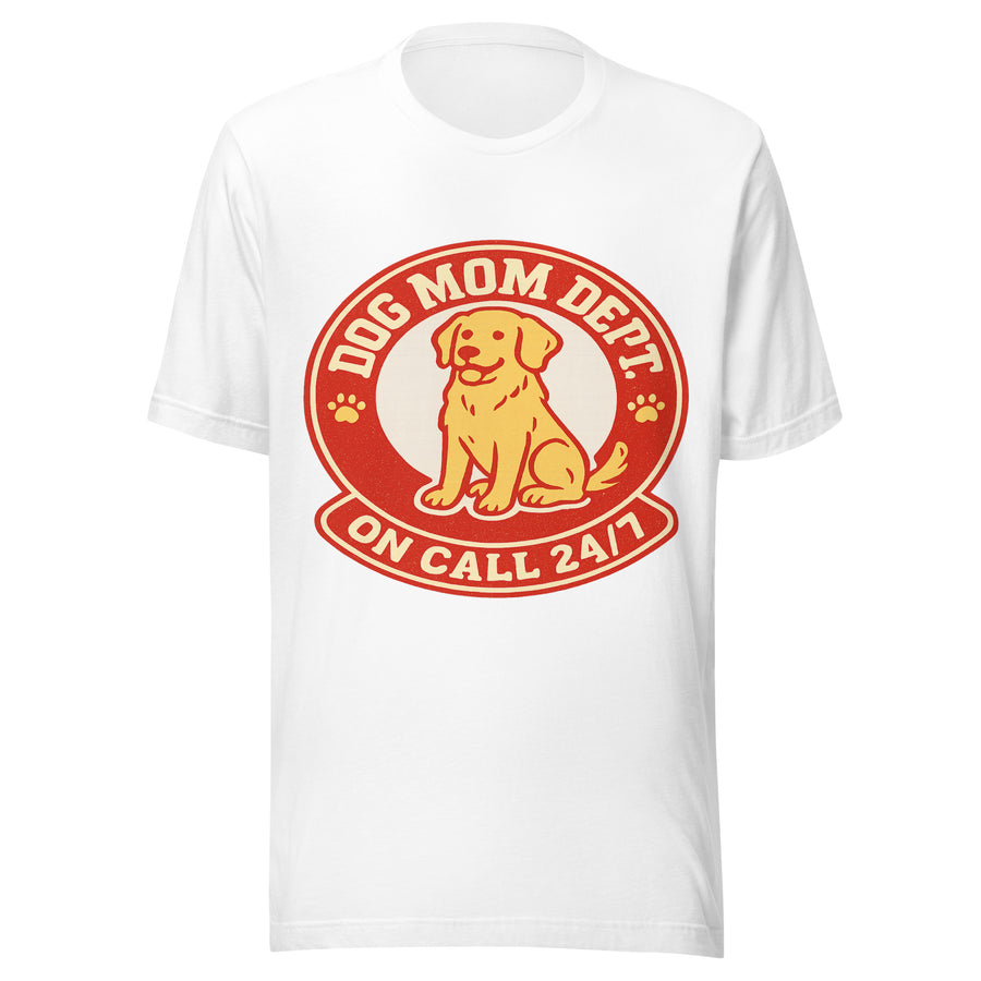 Dog Mom Dept badge tee on call 24/7 - white front