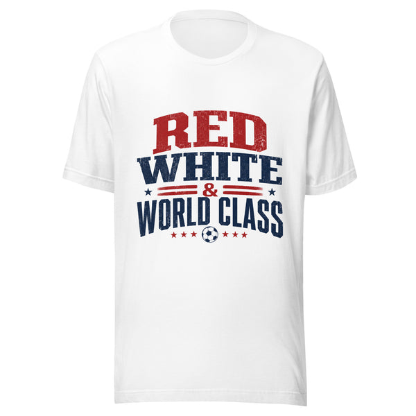 Red White & World Class Shirt | USA Soccer Fan Tee