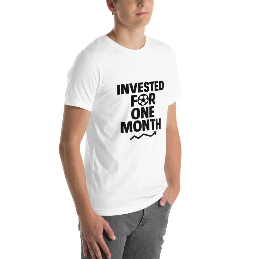 Invested For One Month soccer fan tee